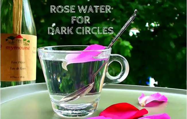 Rose Water For Dark Circles