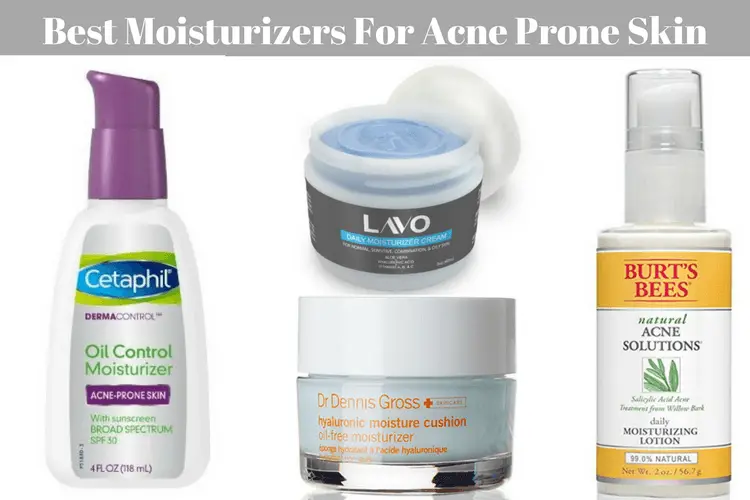 Best Moisturizers For Acne Prone Skin