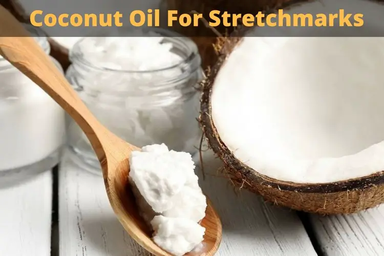 Coconut Oil For Stretch Marks