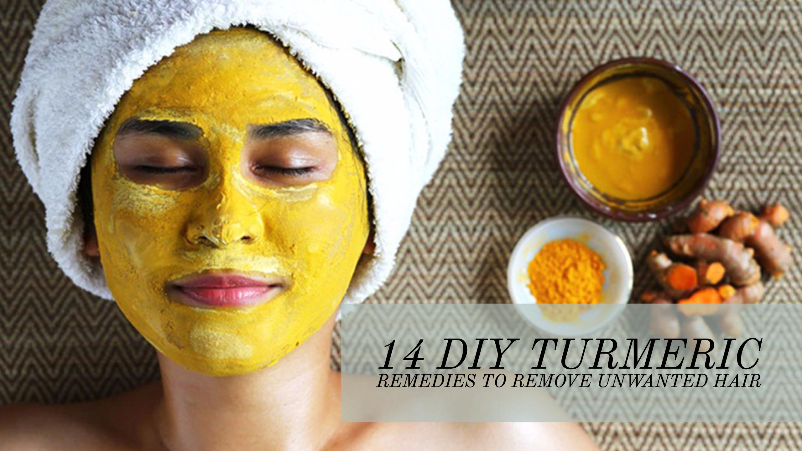 14 DIY Turmeric Remedies To Remove Unwanted Hair Wellness.guide