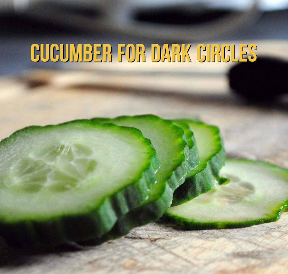 Cucumber For Dark Circles