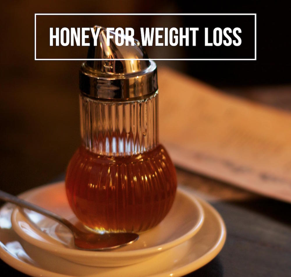 Honey For Weight Loss