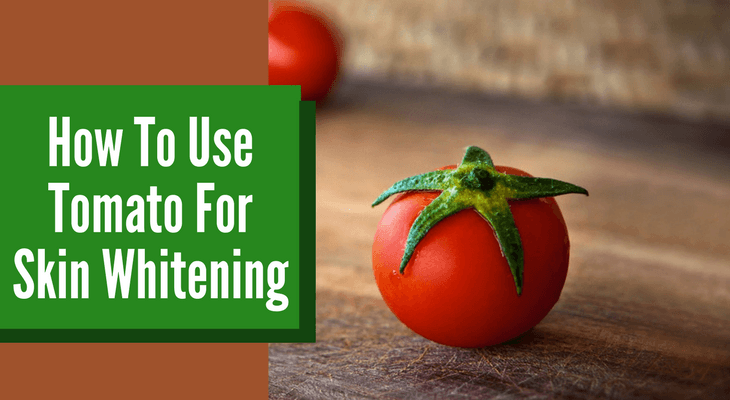 How To Use Tomato For Skin Whitening