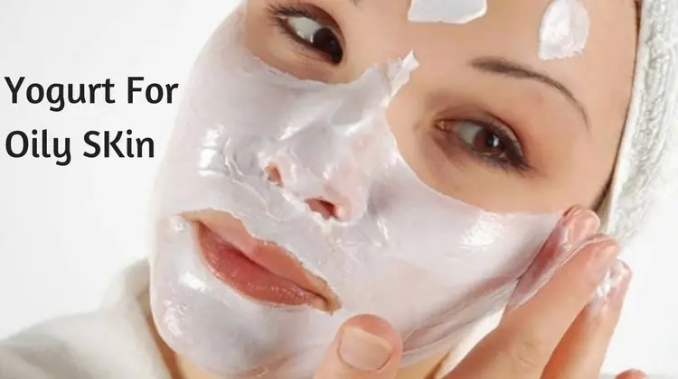 How to Use Yogurt for Oily Skin