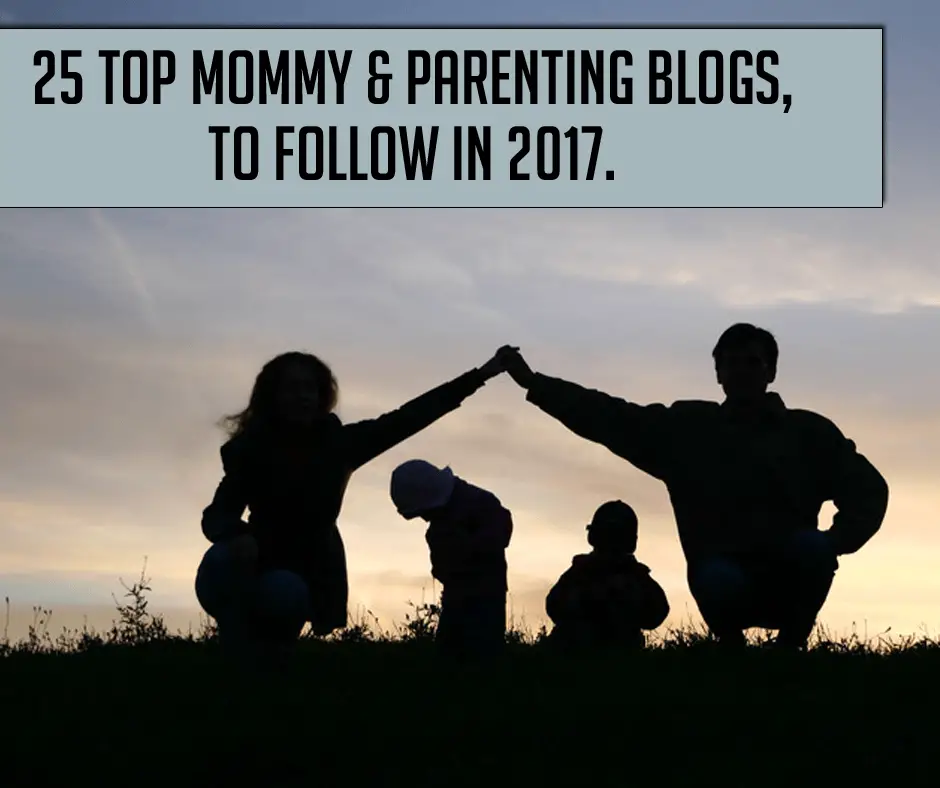 Top 25 Parenting Blogs to Follow in 2017