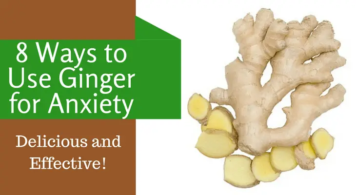 8 Ways to Use Ginger for Anxiety