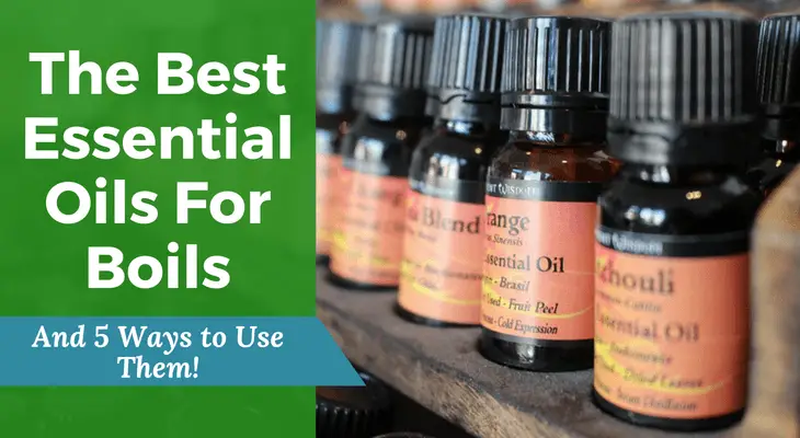 The Best Essential Oils For Boils