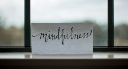 mindfulness printed paper near window